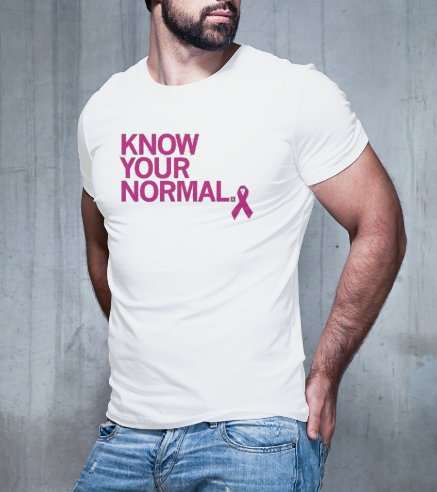 Know Your Normal Breast Cancer Awareness Pink T-Shirt