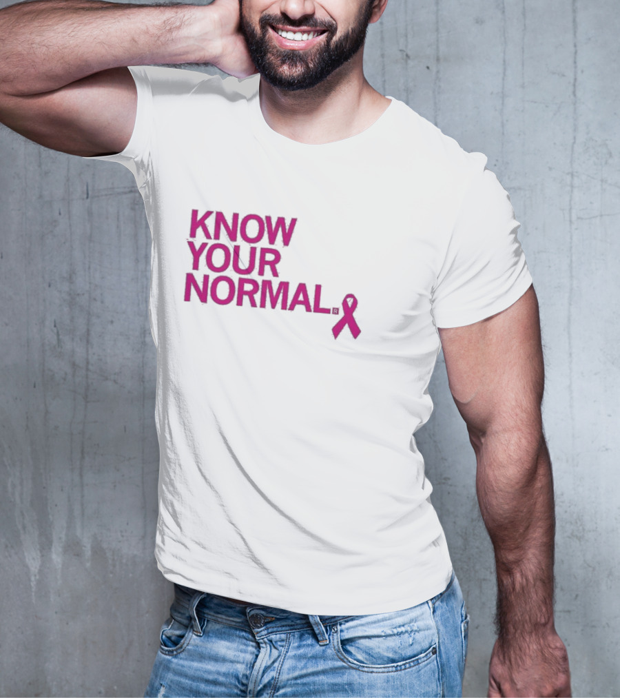 Know Your Normal Breast Cancer Awareness Pink T-Shirt