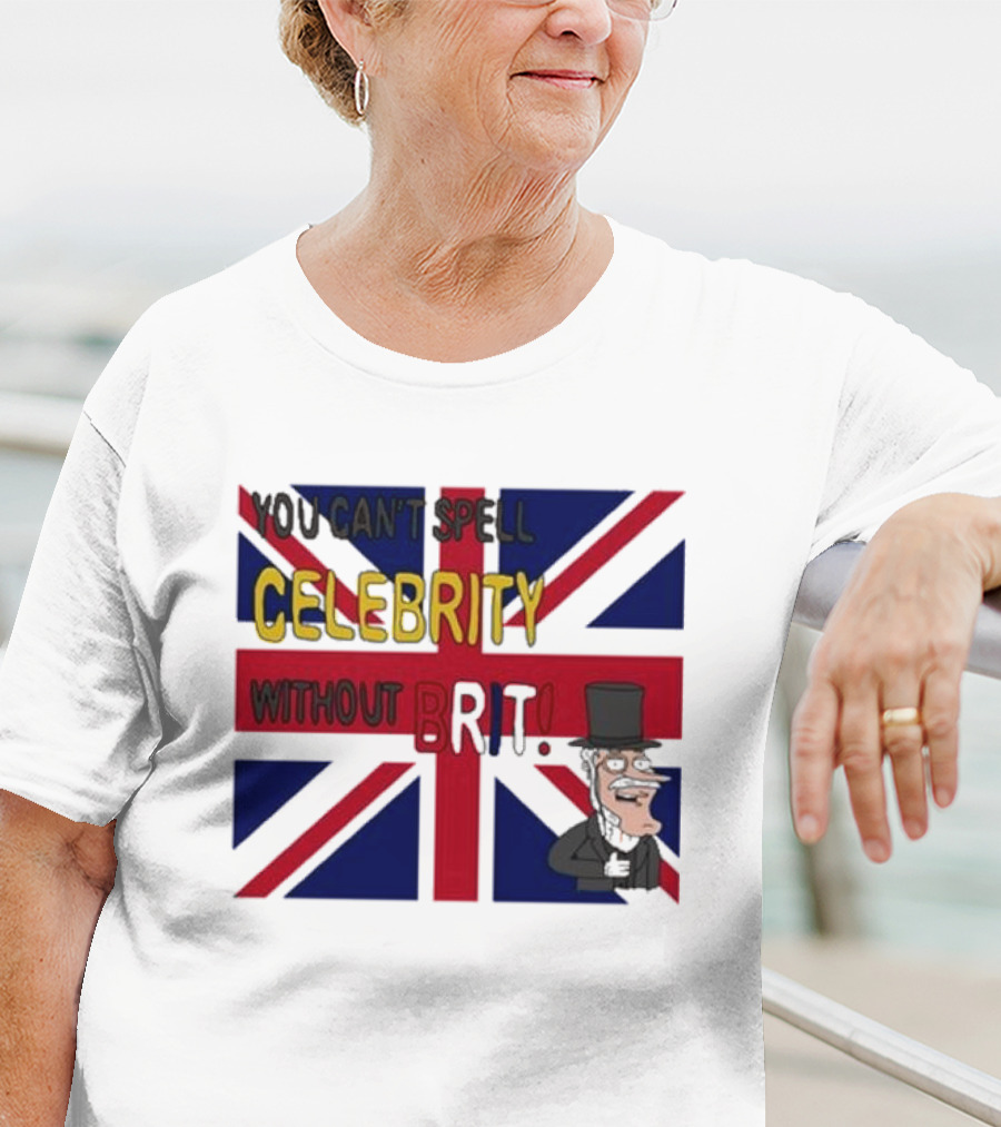 You Can't Spell Celebrity Without Brit Union Jack Gentleman T-Shirt