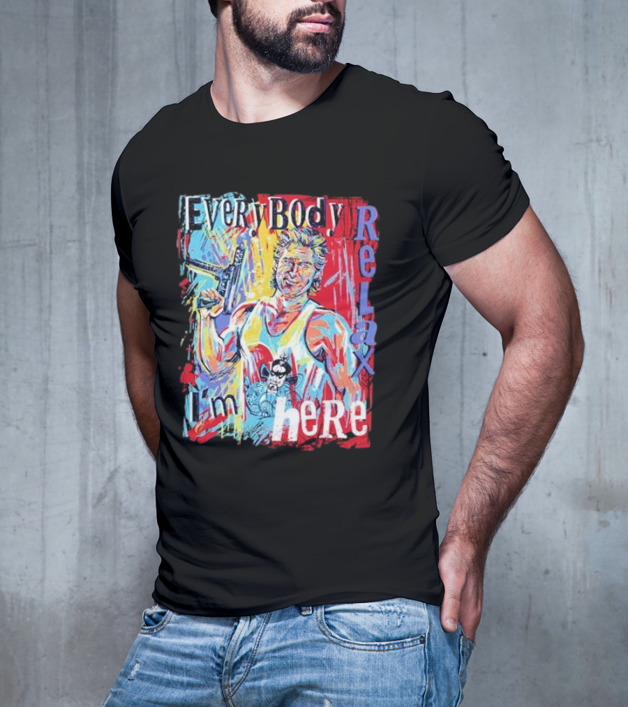 Everybody Relax I’m Here Painting With Gun And Vibrant Colors T-Shirt