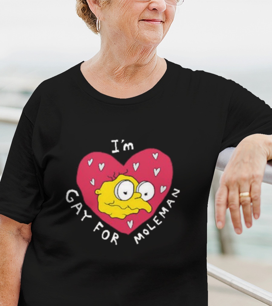 I'm Gay For Moleman Heart T-Shirt
