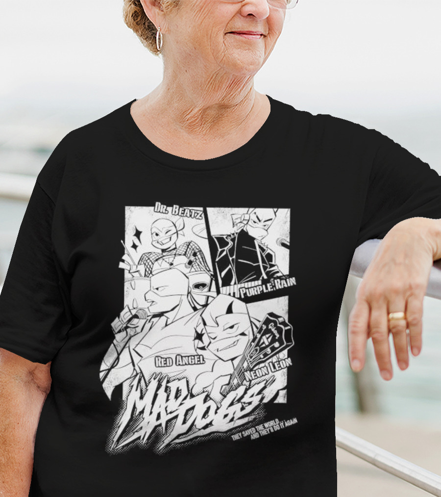 Mad Dogs Dr Beatz Purple Rain Red Angel Neon Leon They Saved The World And They’ll Do It Again T-Shirt