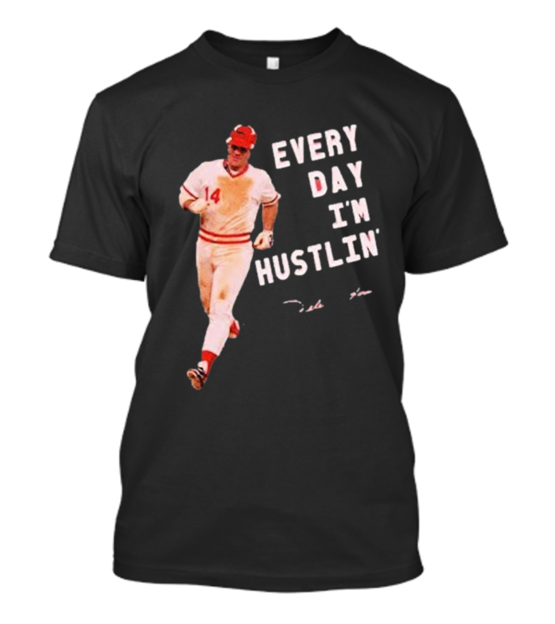 Pete Rose Every Day I'm Hustlin' Baseball Hustle T-Shirt