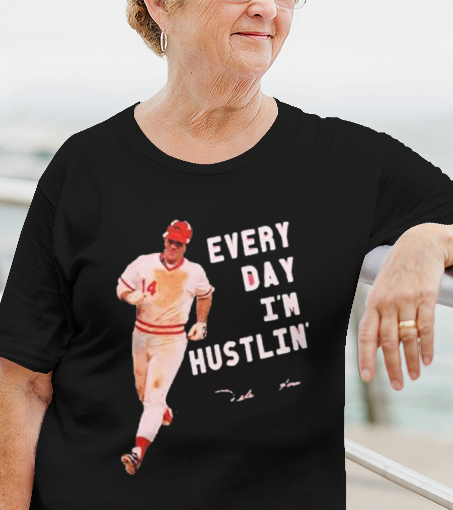 Pete Rose Every Day I'm Hustlin' Baseball Hustle T-Shirt
