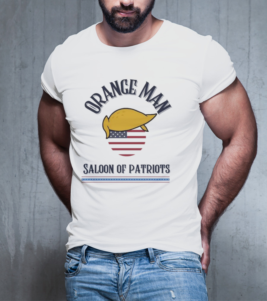 Orange Man America Saloon Of Patriots T-Shirt