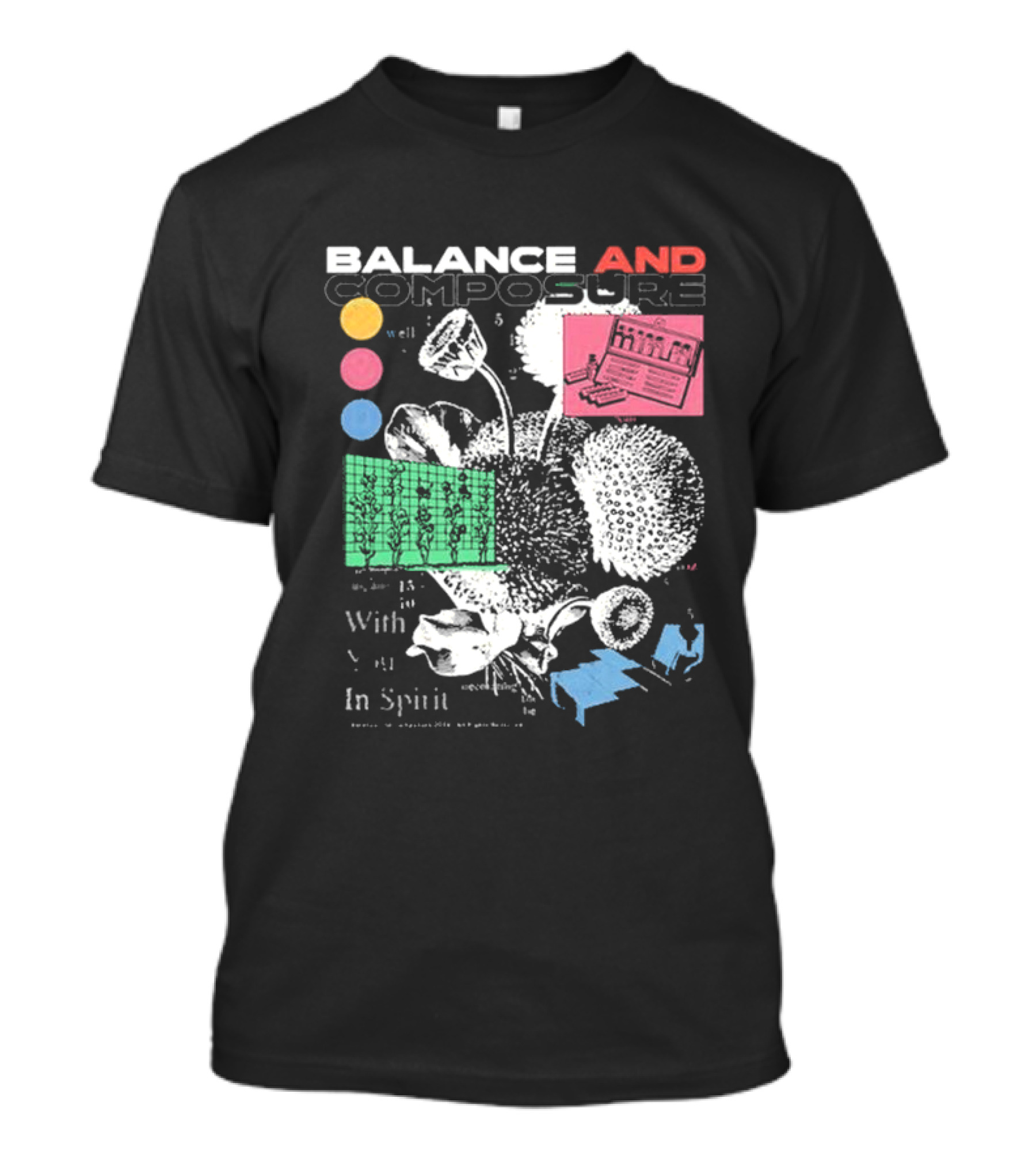 BALANCE AND COMPOSURE WELL WITH YOU IN SPIRIT FLORAL T-Shirt