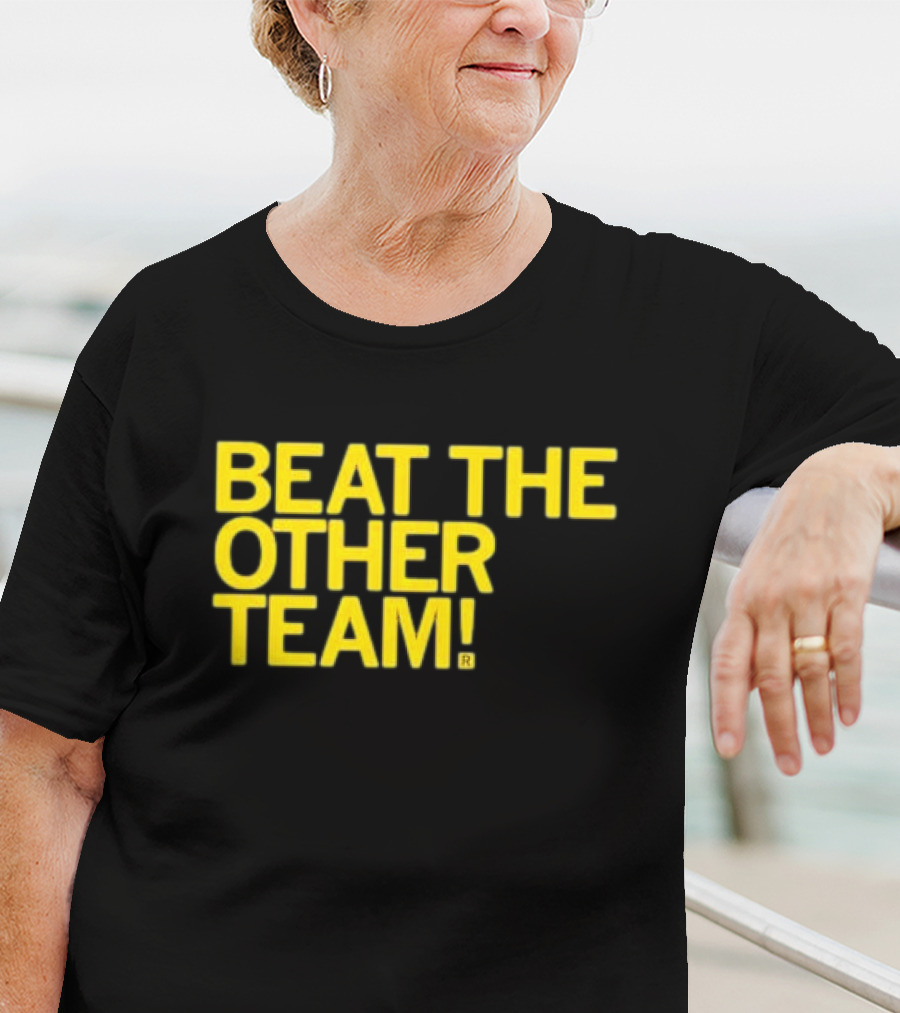 Beat The Other Team Black And Gold T-Shirt