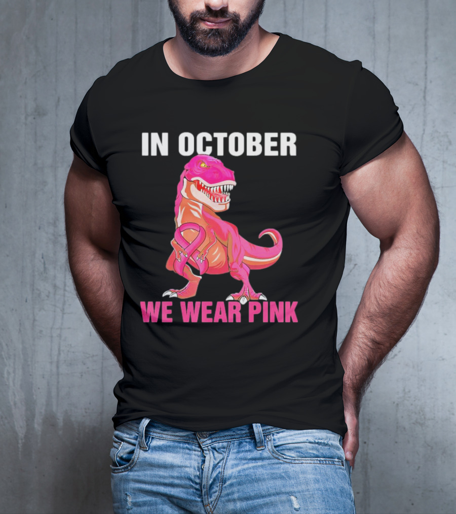 In October We Wear Pink Breast Cancer T-Rex Dino Kids Toddler T-Shirt