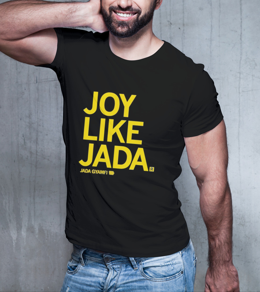 Joy Like Jada Jada Gyamfi ZL T-Shirt