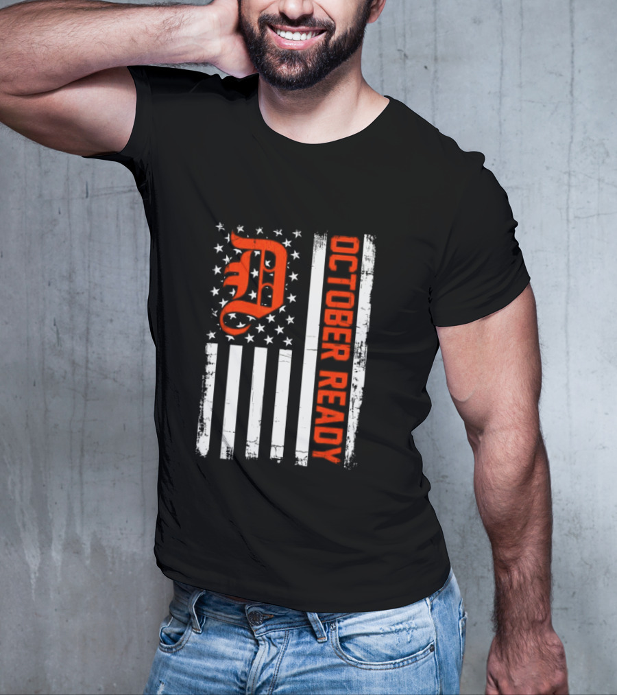 October Ready US Flag Detroit Tigers Playoff Preparation T-Shirt