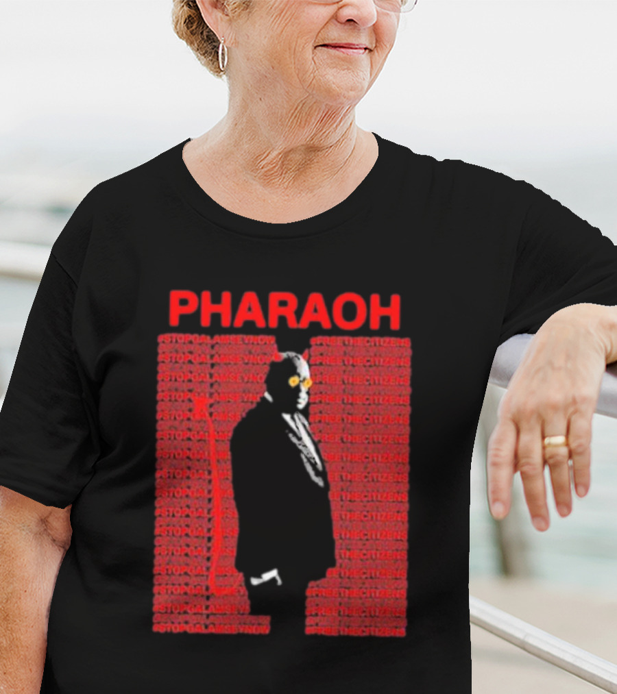 Pharaoh Stopgalamseynow Freethecitizens Protest T-Shirt