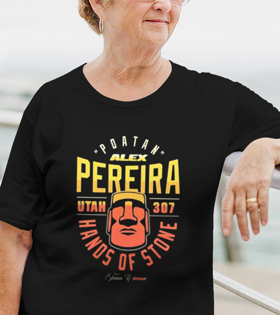 Poatan Alex Pereira Utah 307 Hands Of Stone T-Shirt