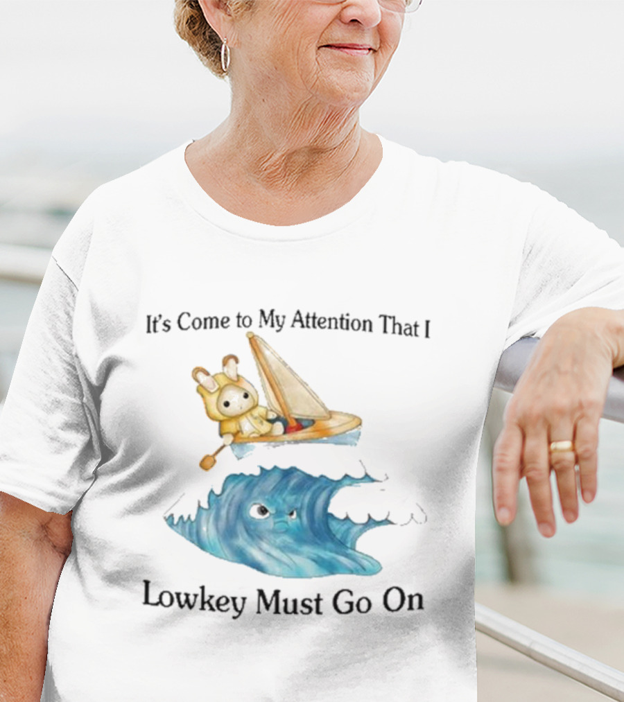 It's Come To My Attention That I Lowkey Must Go On Sailboat Adventure With Teddy Bear On Wave T-Shirt