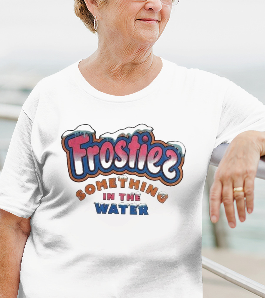 Frostiez Something In The Water T-Shirt