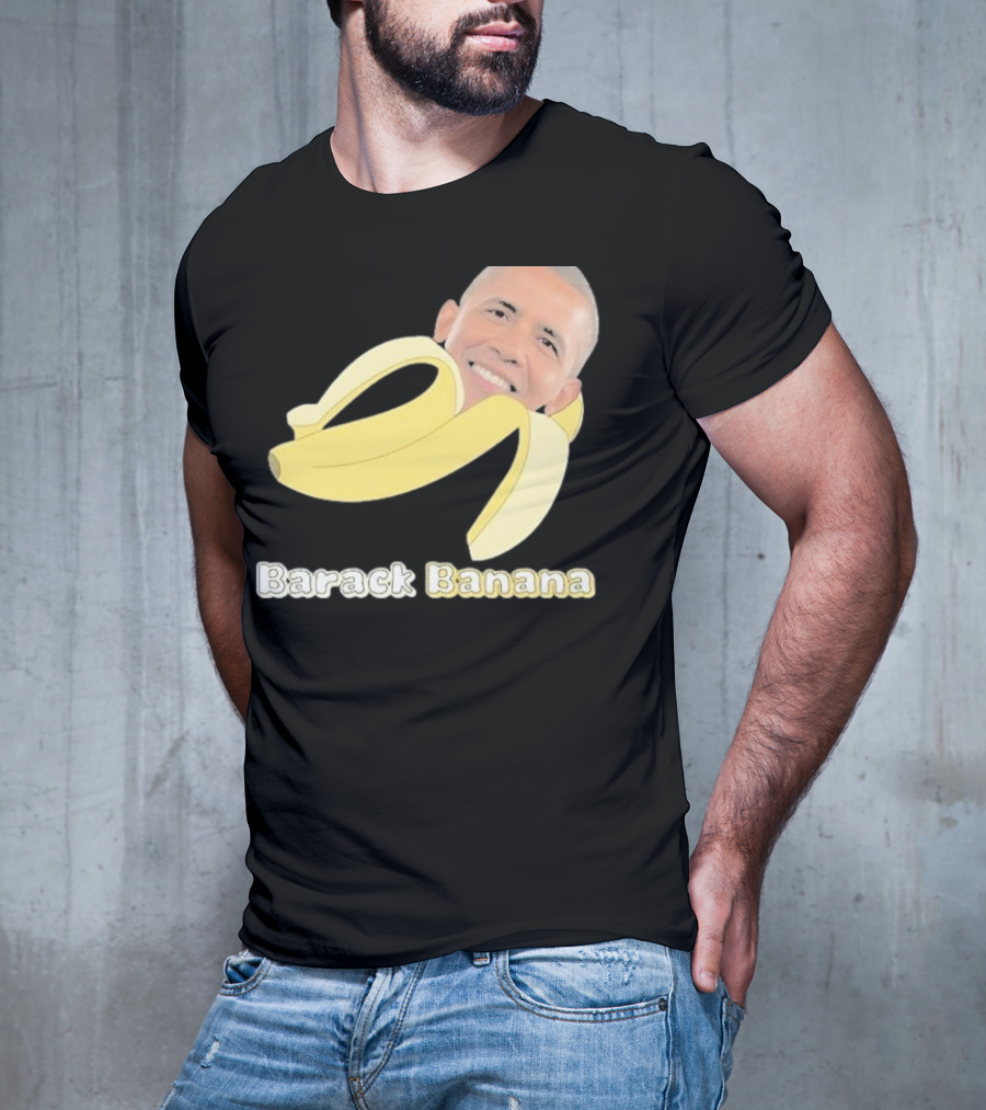 Barack Banana Funny Meme Face T-Shirt