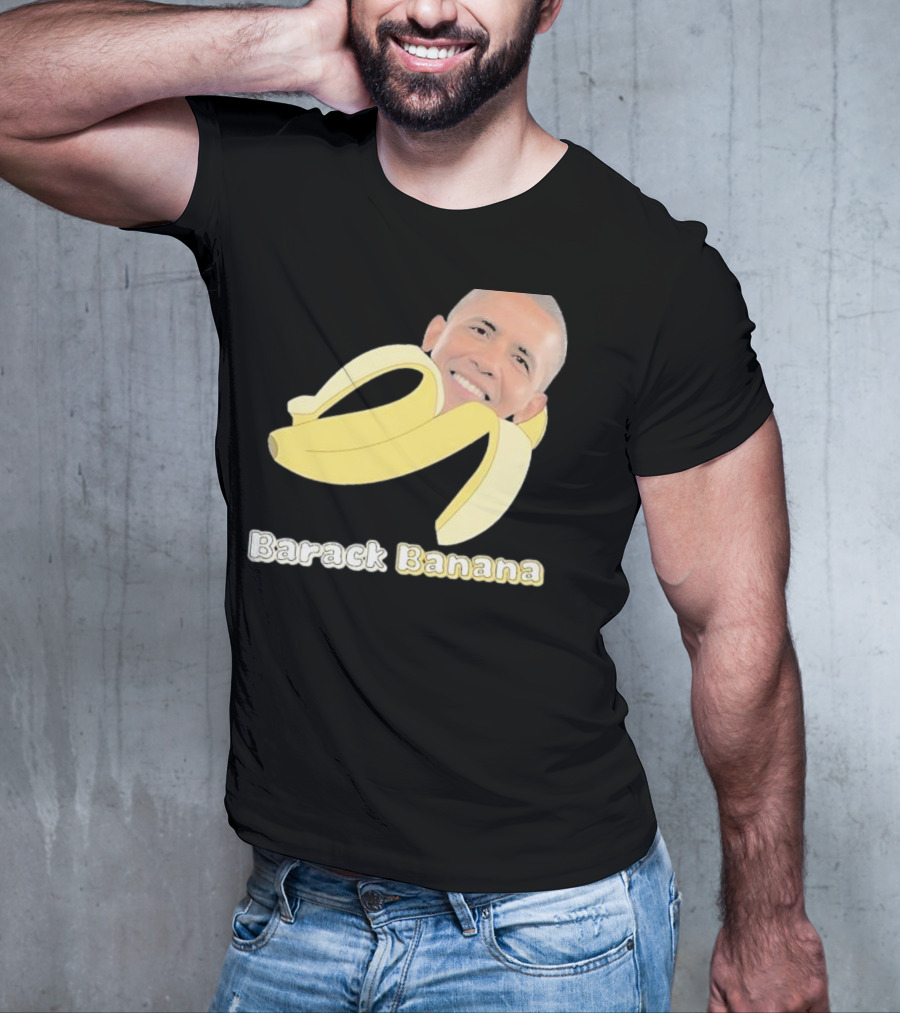 Barack Banana Funny Meme Face T-Shirt