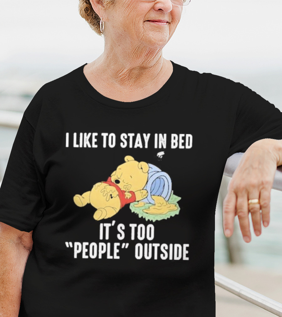 I Like To Stay In Bed It’s Too Peopley Outside With Sleeping Bear In Red T-Shirt