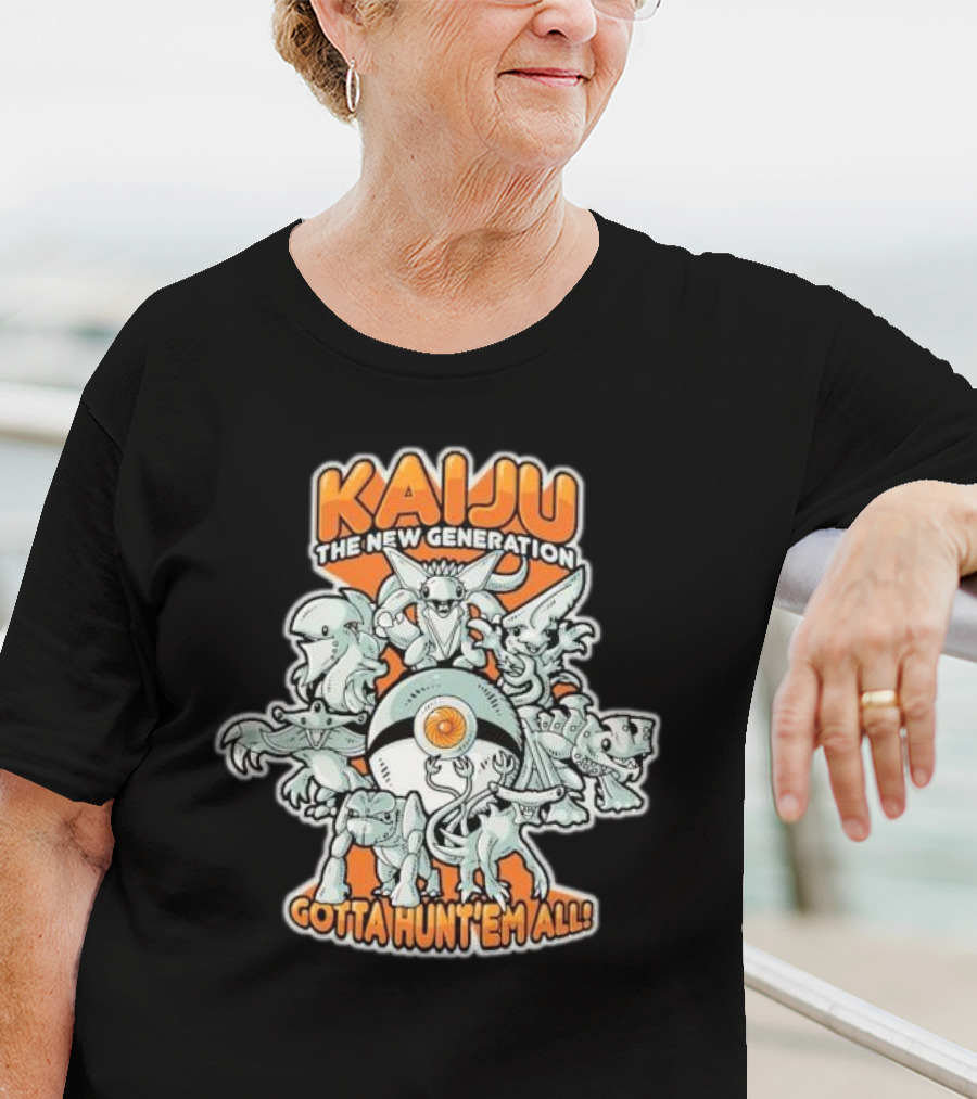 Kaiju The New Generation Gotta Hunt’em All Monsters T-Shirt