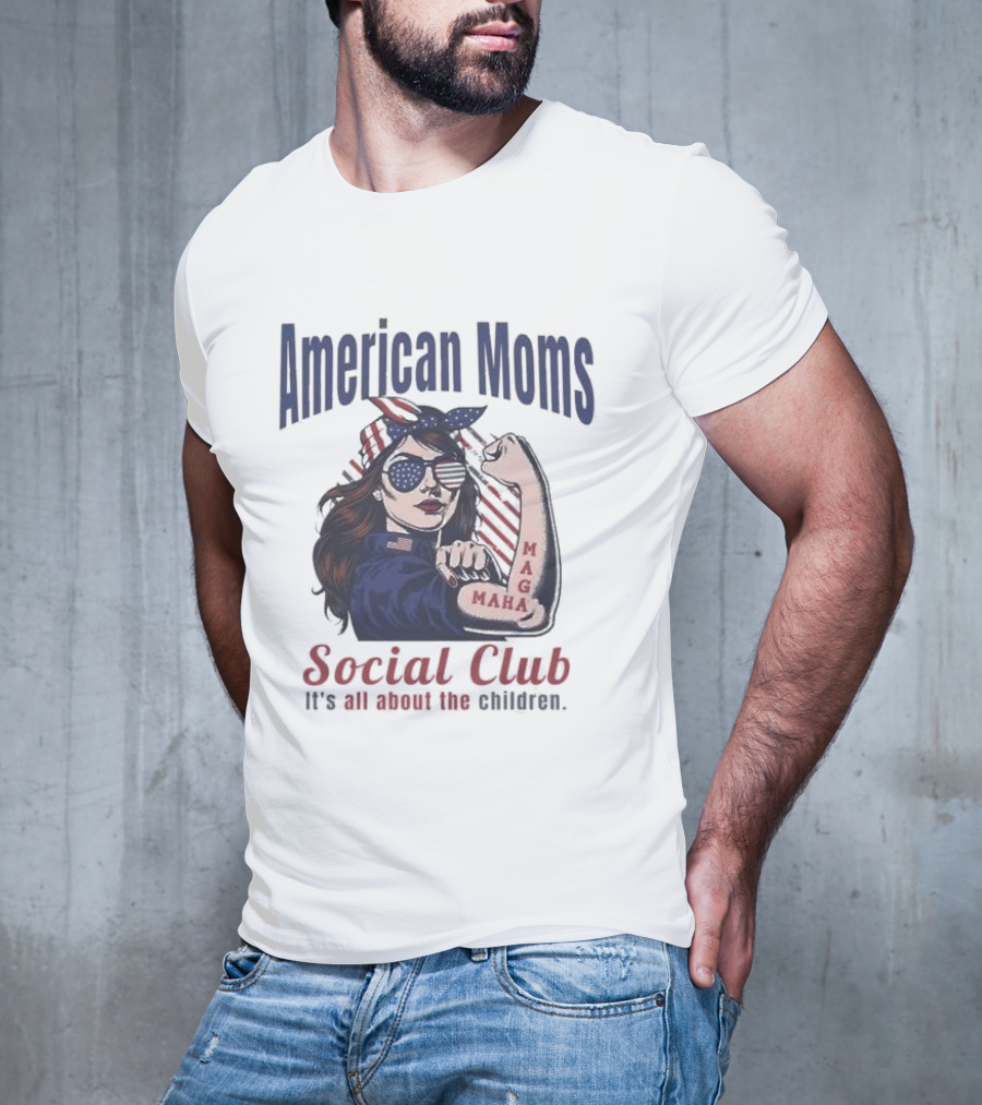 American Moms Social Club Maga It's All About The Children T-Shirt