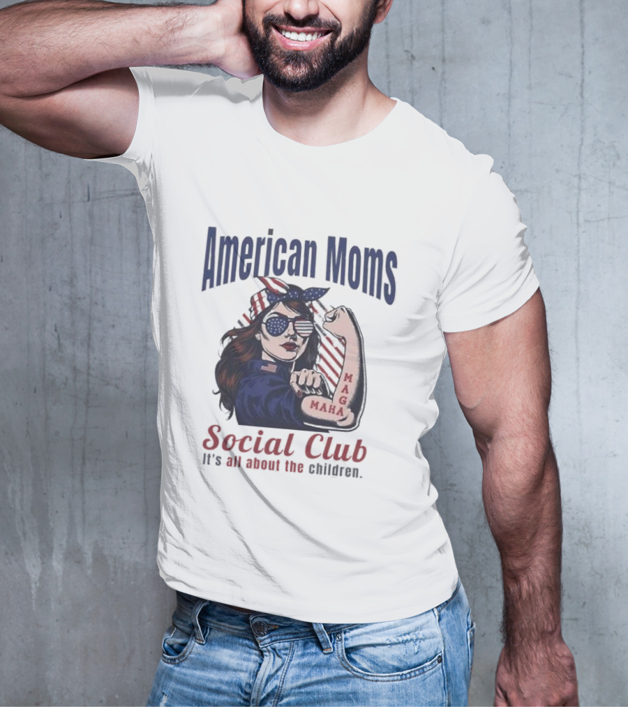 American Moms Social Club Maga It's All About The Children T-Shirt