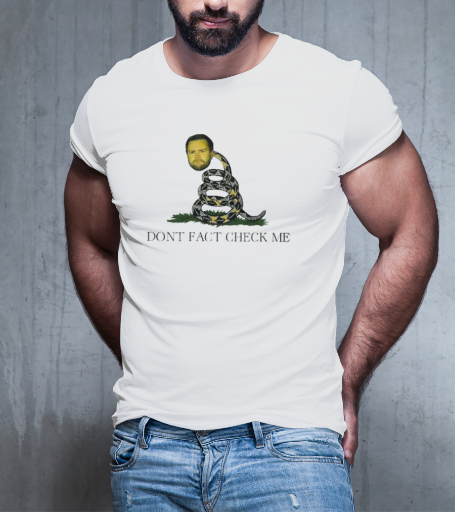 DONT FACT CHECK ME Face Snake T-Shirt