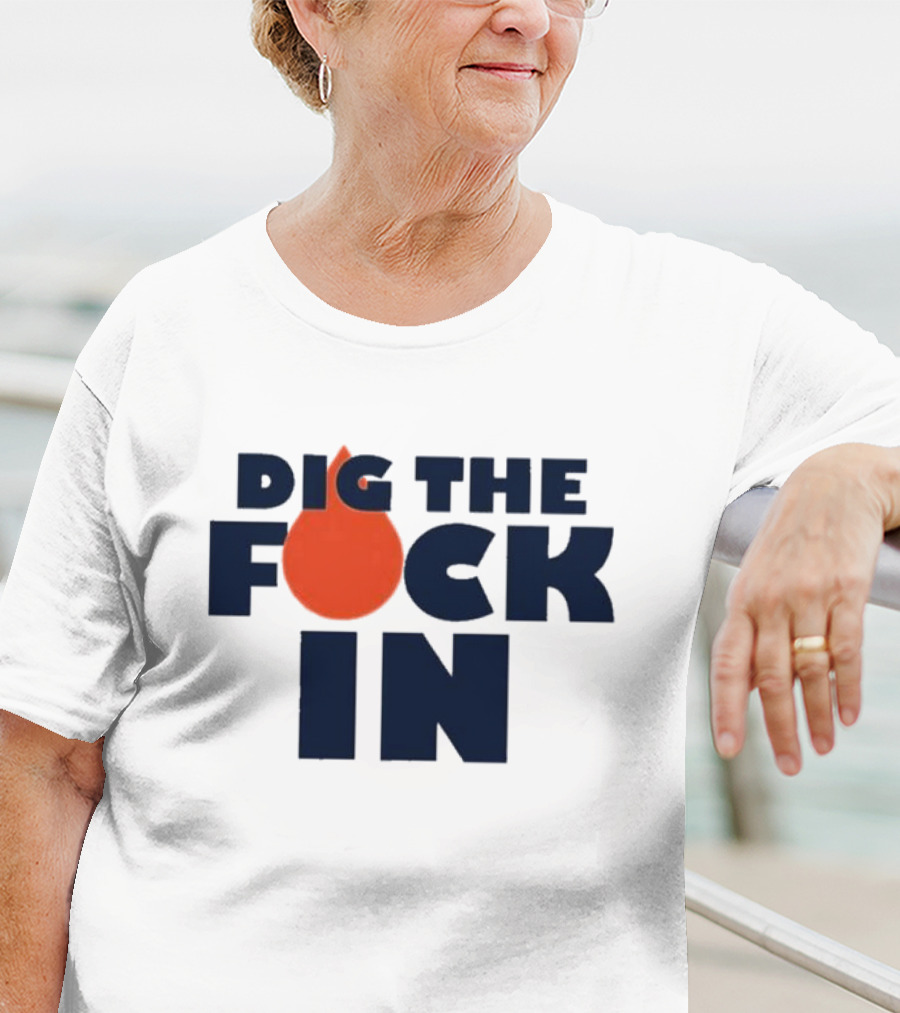 Edmonton Oilers Dig The Fck In T-Shirt