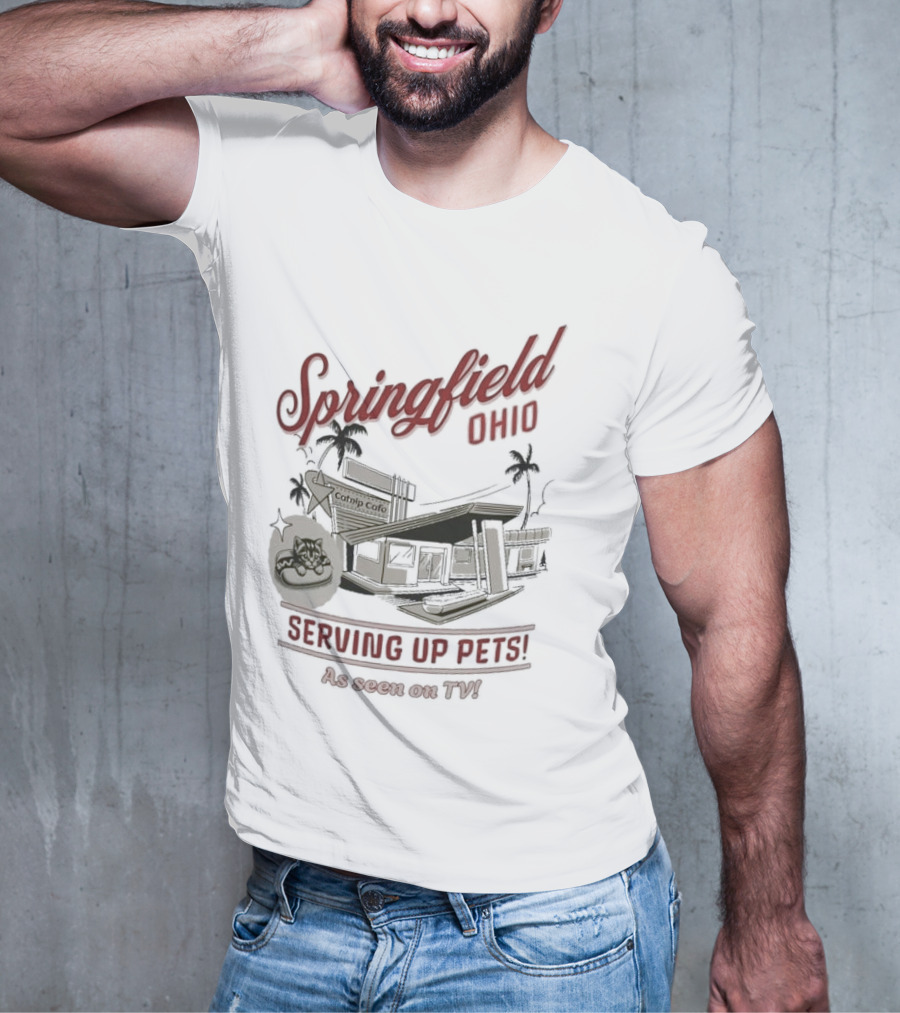 Springfield Ohio Catnip Cafe Serving Up Pets As Seen On TV T-Shirt
