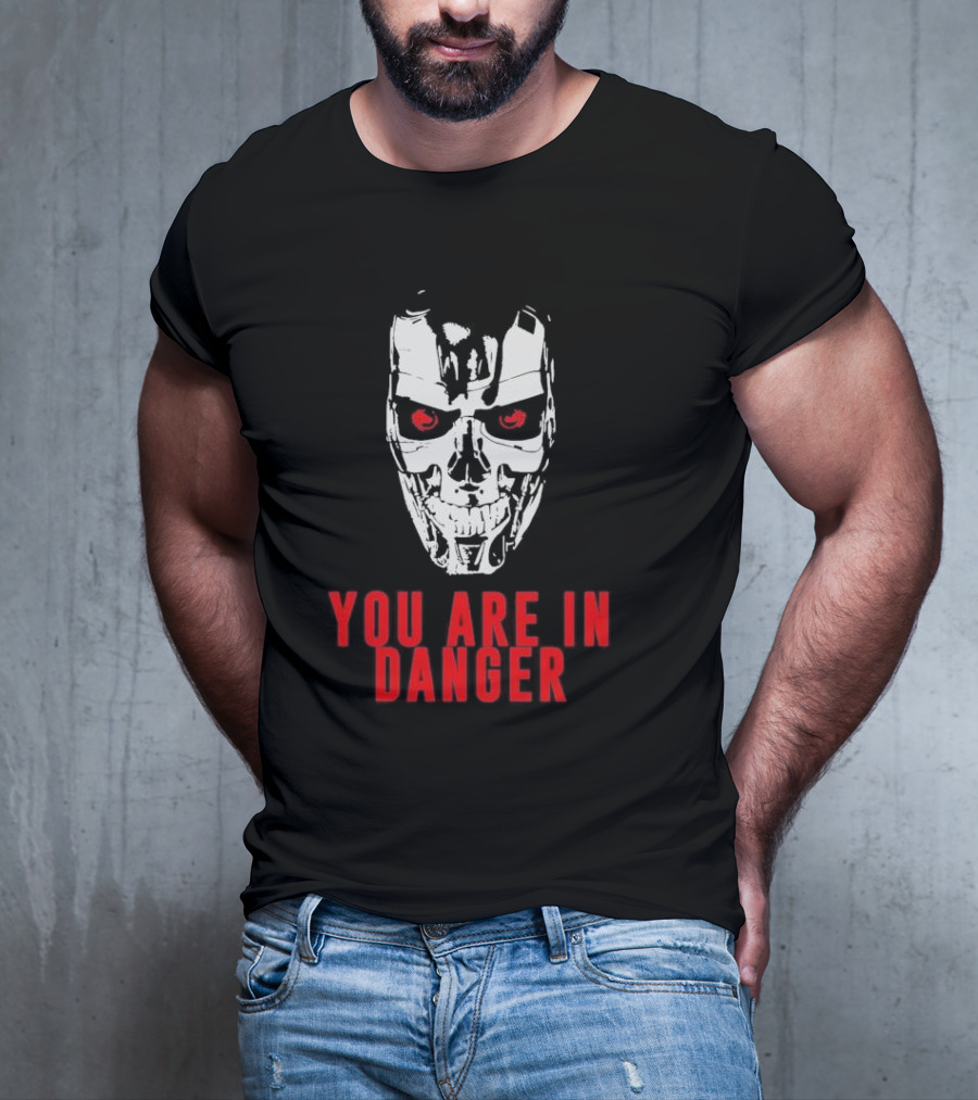 Terminator You Are In Danger Cybernetic Skull Warning T-Shirt