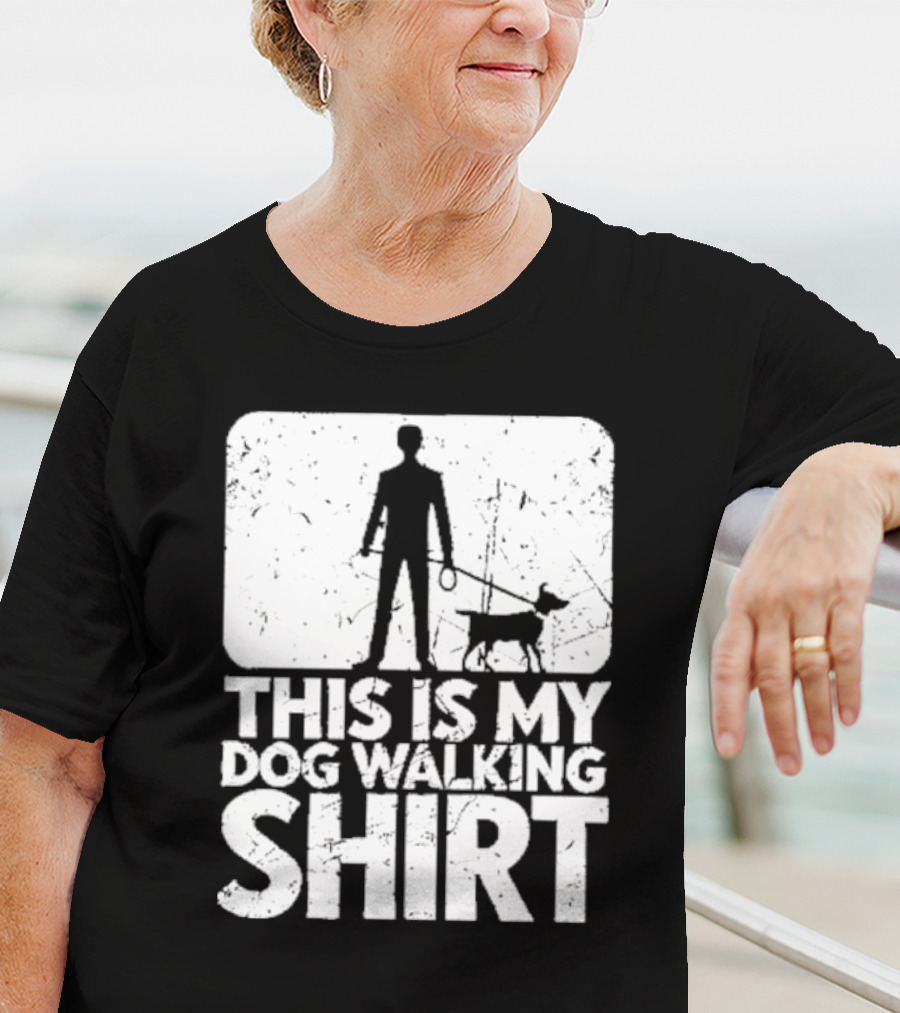 THIS IS MY DOG WALKING T-Shirt