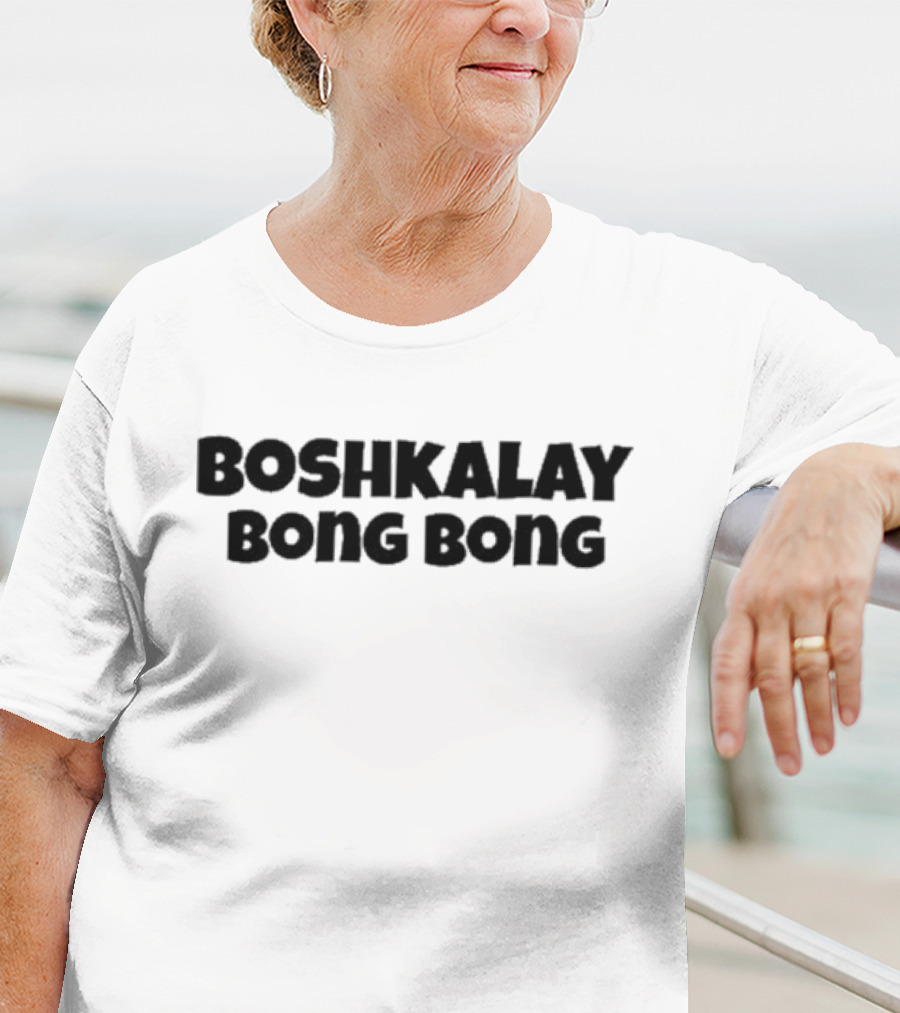 Boshkalay Bong Bong T-Shirt