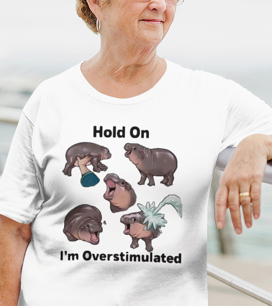 Hold On I'm Overstimulated Cute Laughing Hippos Collection T-Shirt