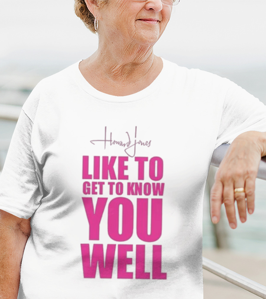 Howard Jones Like To Get To Know You Well T-Shirt