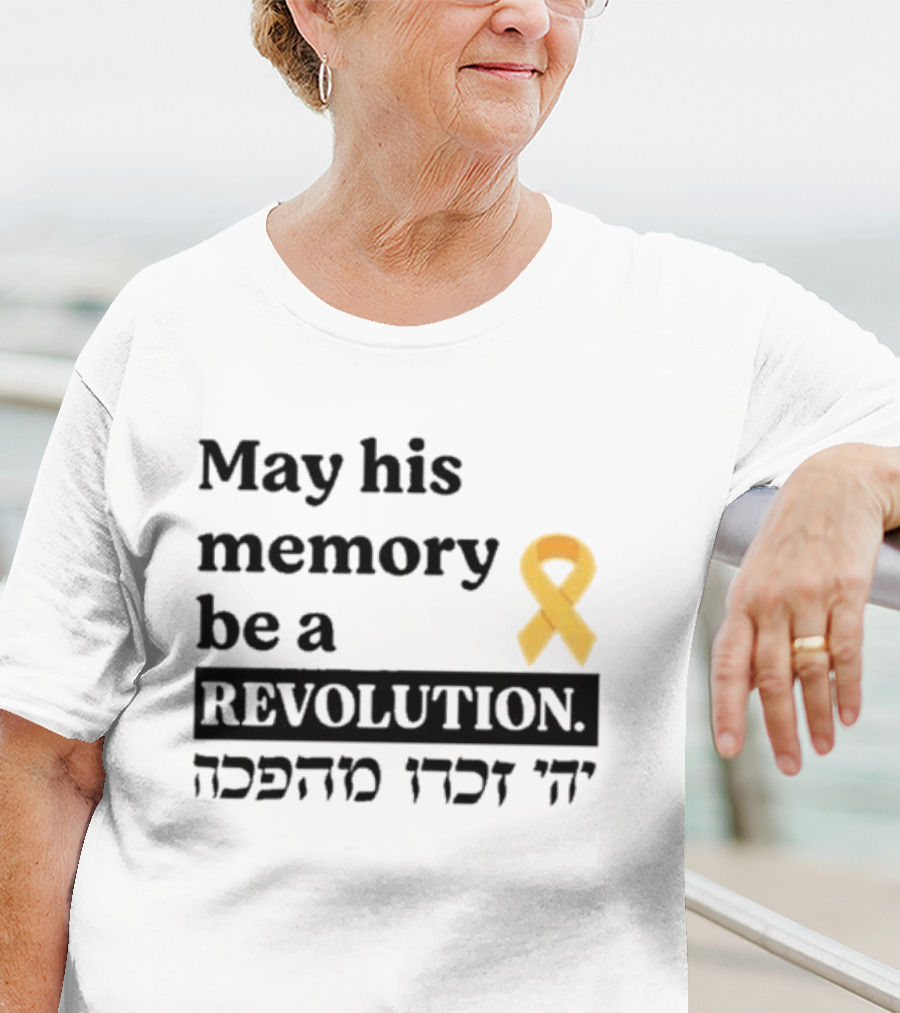 May His Memory Be A Revolution With Yellow Awareness T-Shirt