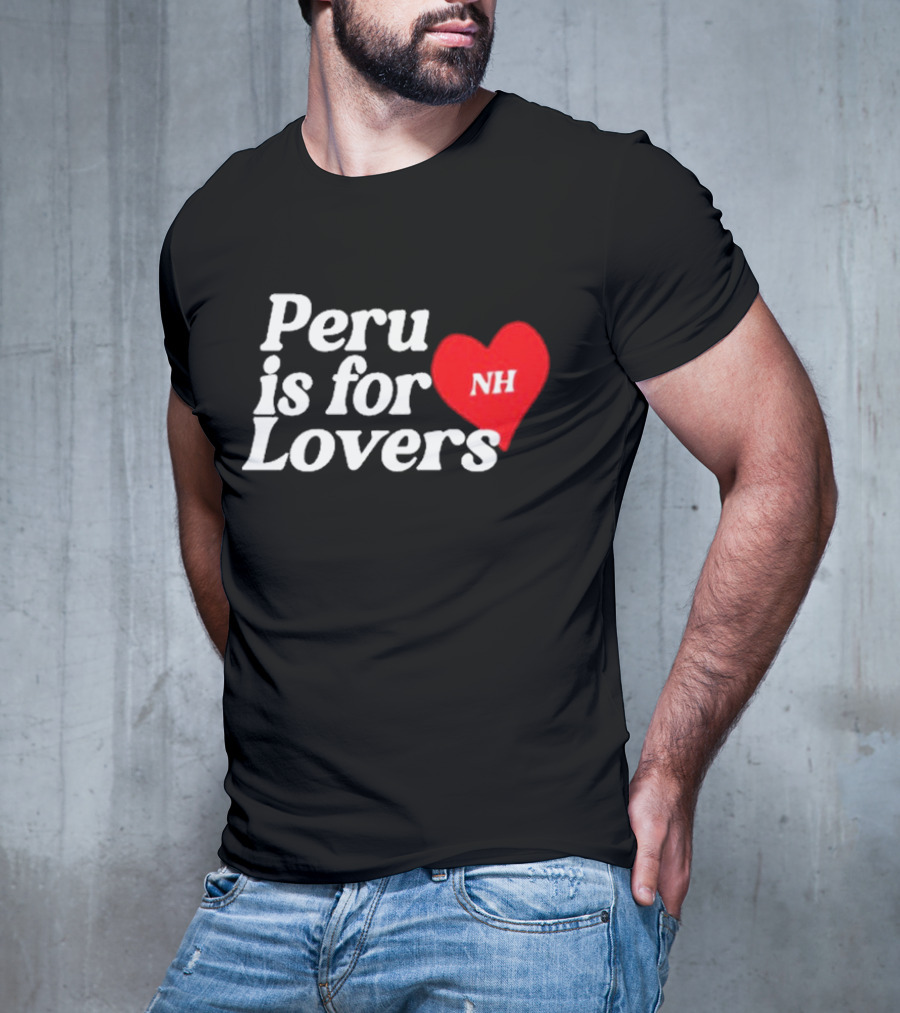 Niall Horan NH Peru Is For Lovers Heart T-Shirt