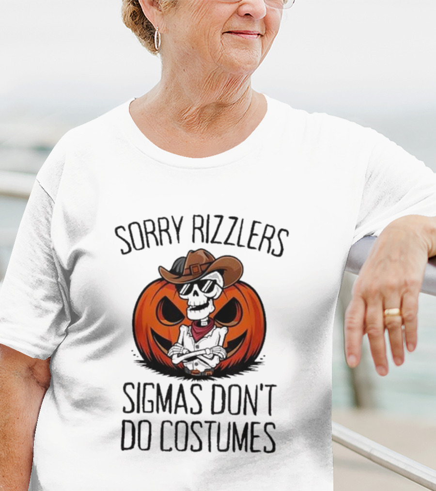 Sorry Rizzlers Sigmas Don’t Do Costumes Pumpkin Cowboy Skeleton T-Shirt