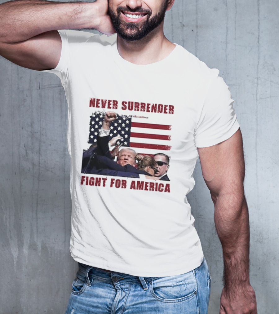 Never Surrender Fight For America Flag Background Patriot Stance T-Shirt