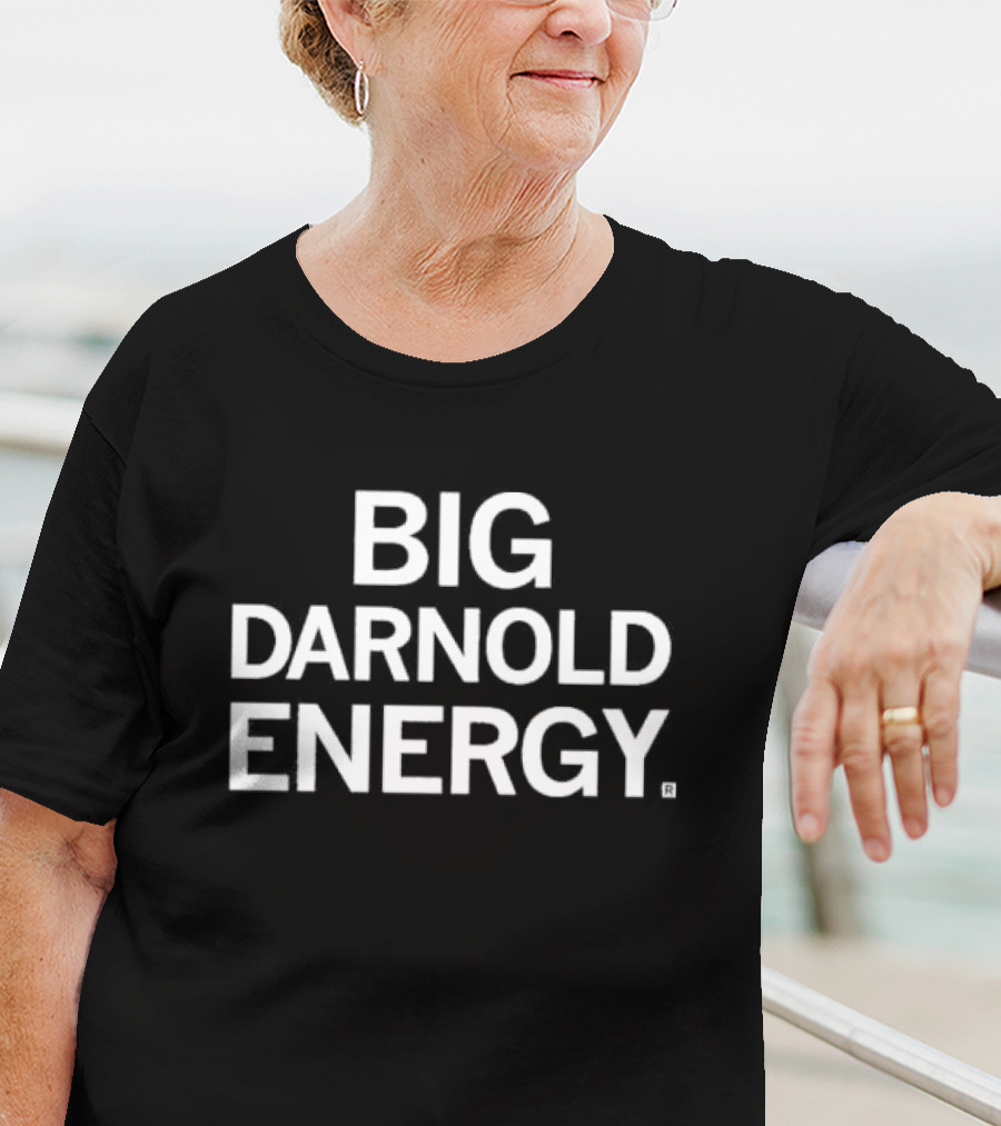 BIG DARNOLD ENERGY T-Shirt