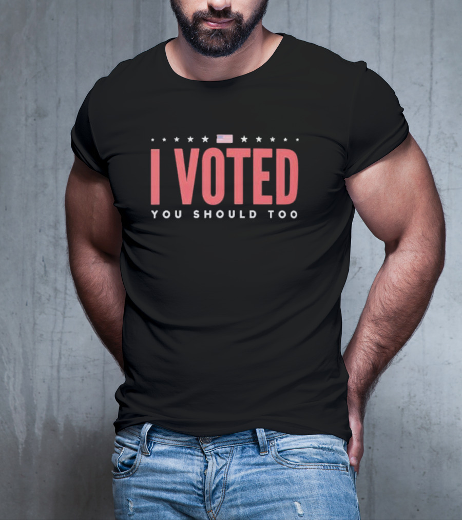 I Voted You Should Too American Flag Stars T-Shirt