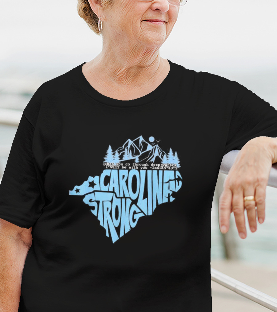 North Carolina Isaiah 43:2 Stronger Together Mountains And Trees T-Shirt