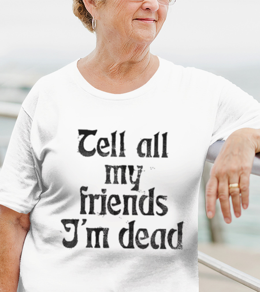 Haunted Mansion Glow In The Dark Tell All My Friends I’m Dead T-Shirt