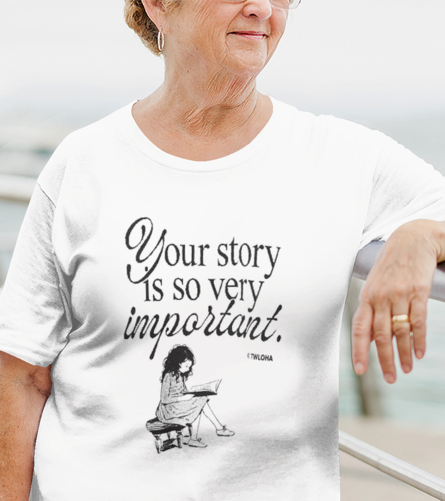 Your Story Is So Very Important TWLOHA T-Shirt