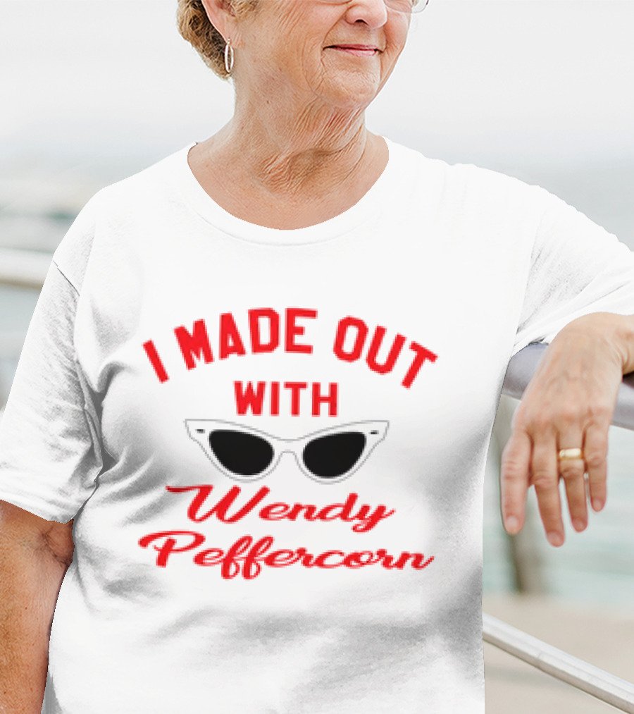 I Made Out With Wendy Peffercorn Sunglasses Reference T-Shirt