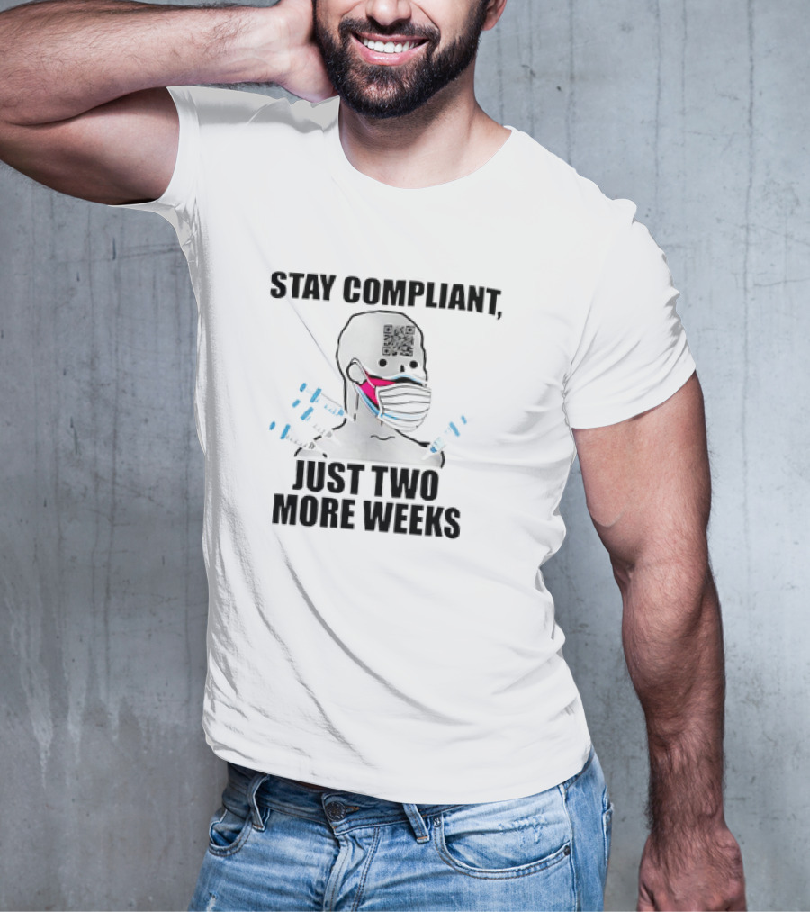 Stay Compliant QR Code Mask Just Two More Weeks T-Shirt