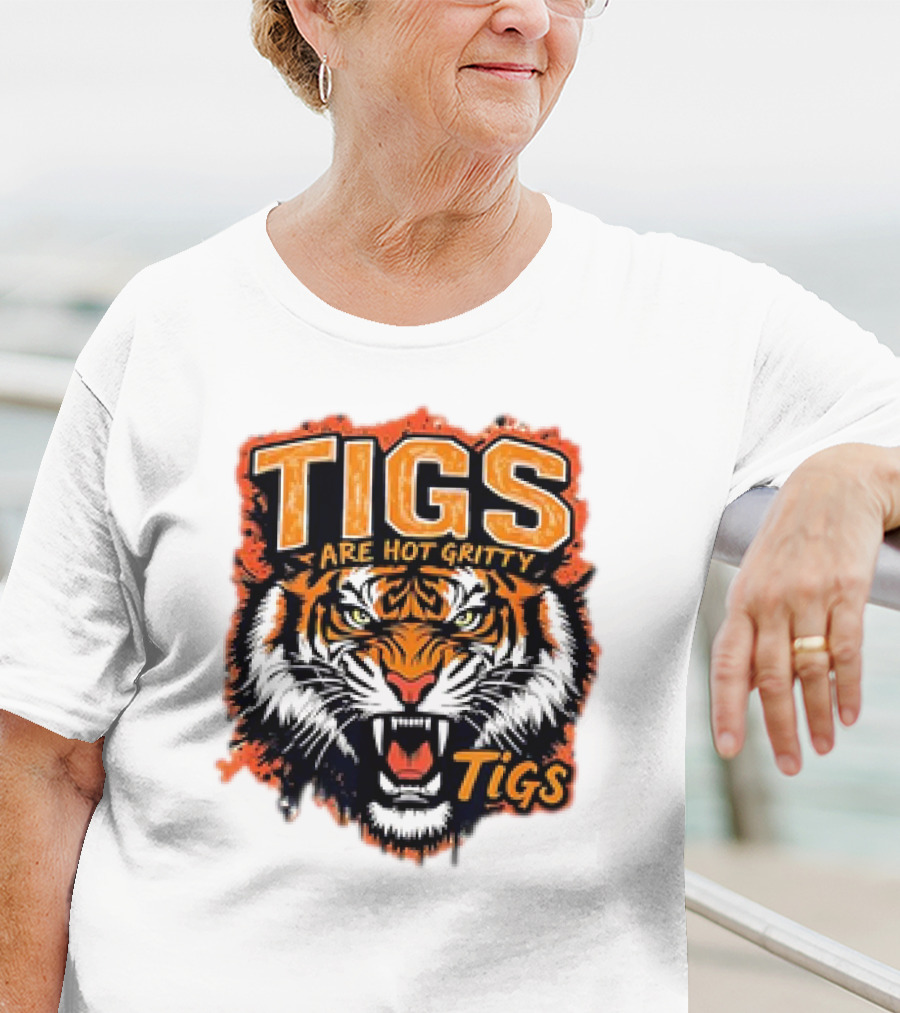 Tigs Are Hot Gritty Tigs Gritty Tigers T-Shirt
