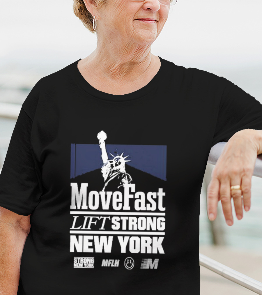 Move Fast Lift Strong New York MFLH Liberty T-Shirt