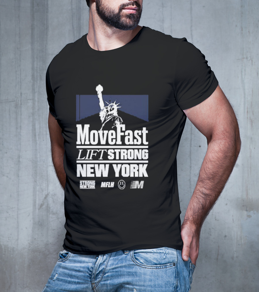 Move Fast Lift Strong New York MFLH Liberty T-Shirt