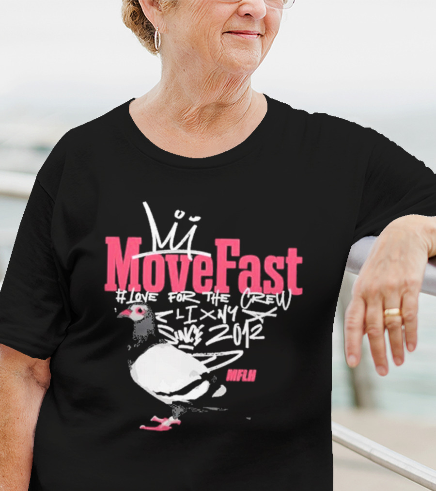 Move Fast Love For The Crew NYC Since 2012 Pigeon MFLH T-Shirt