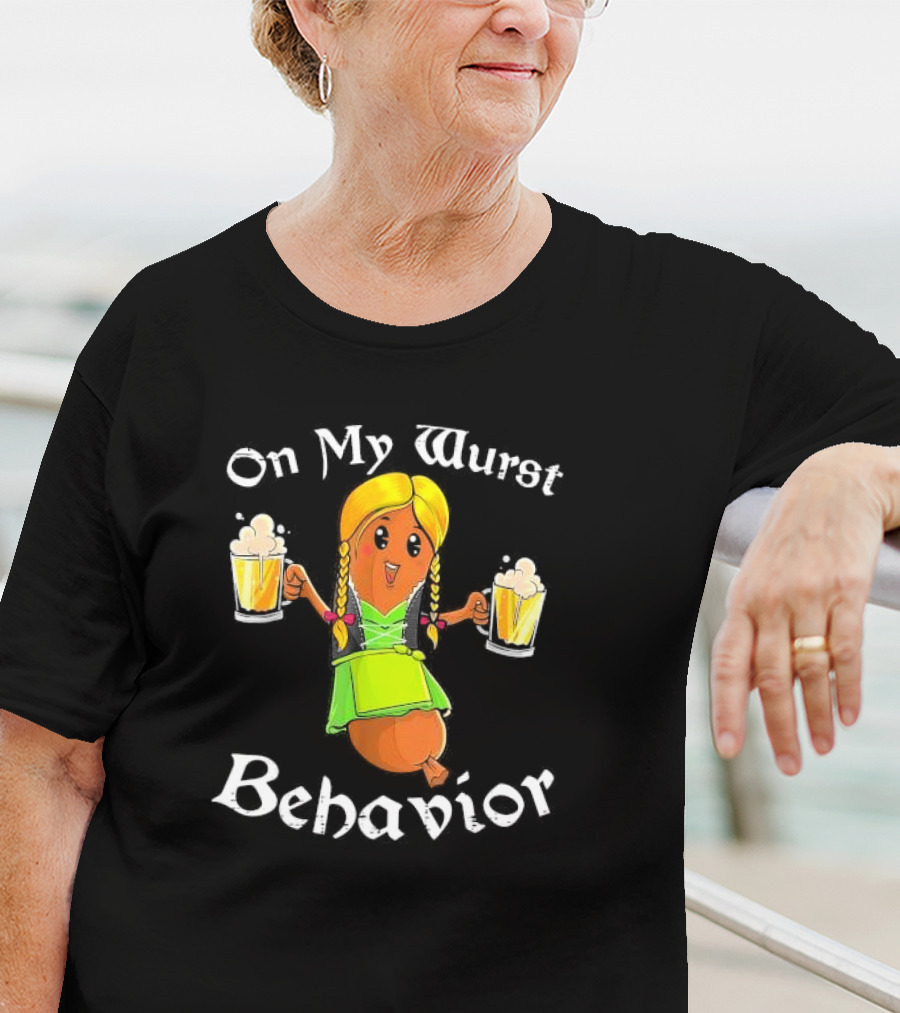 On My Wurst Behavior Oktoberfest German Beer Sausage Girl T-Shirt
