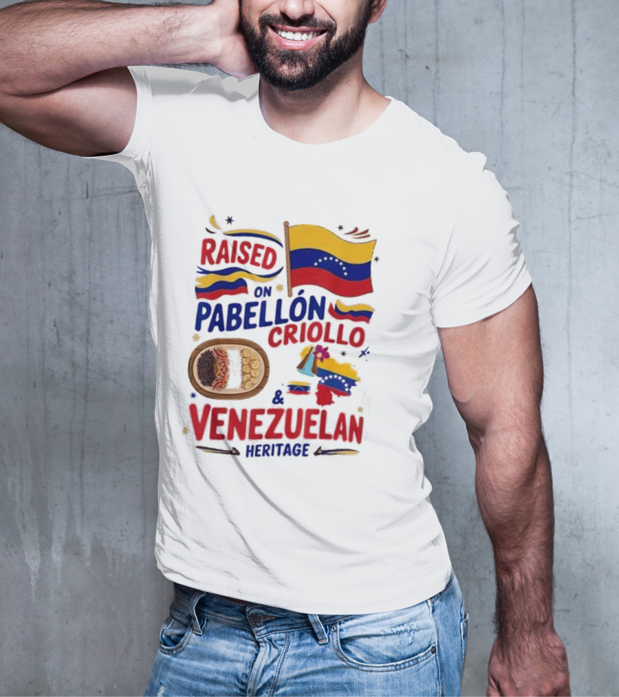 Raised On Pabellón Criollo And Venezuelan Heritage Flag Food Idea T-Shirt