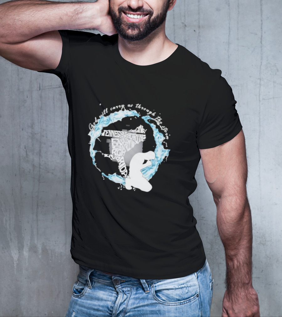 Pray For Florida God Will Carry Us Through The Storm Tennessee North Carolina Georgia Virginia Maryland Hurricane Milton T-Shirt